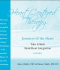 Journeys of the Heart CD Volume 1:Take it Back & Head-Heart Integration (HCT-Vol 1)